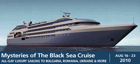 Mysteries of the Black Sea Exclusively Gay Cruise 2010