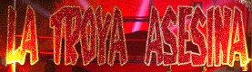 La Troya Asesina