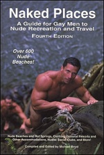 Naked Places: A Guide for Gay Men to Nude Recreation and Travel