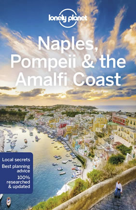Lonely Planet Naples, Pompeii & the Amalfi Coast travel guide
