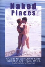 Naked Places: A Guide for Gay Men to Nude Recreation and Travel