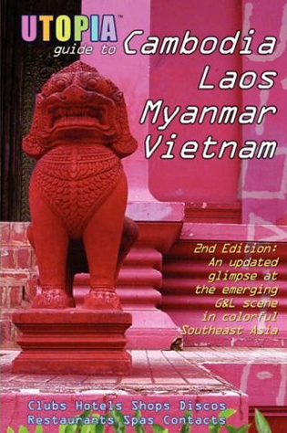 Utopia Guide to Cambodia, Laos, Myanmar & Vietnam