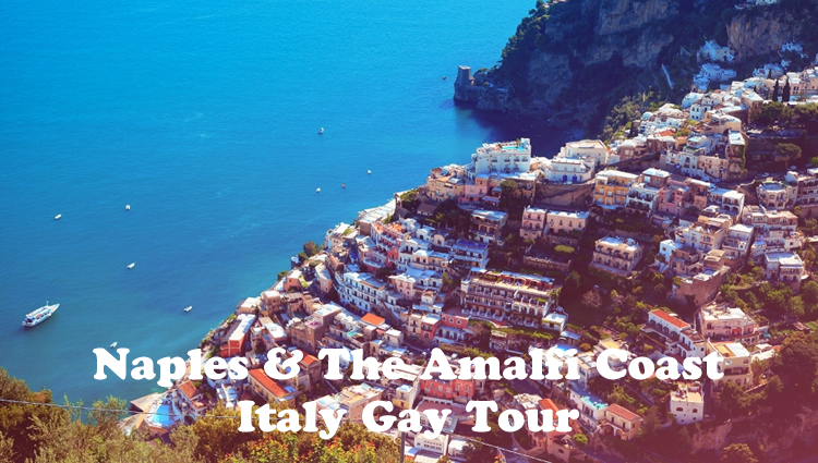 Naplea & The Amalfi Coast - Italy gay tour